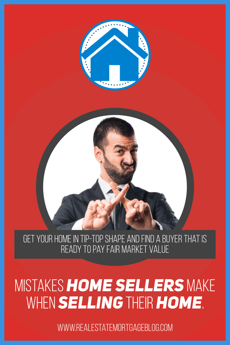 Mistakes Home Sellers Make When Selling Their Home